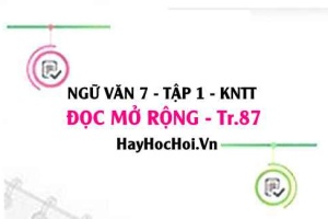 Soạn bài Đọc mở rộng trang 87 Ngữ văn lớp 7 Kết nối tri thức tập 1
